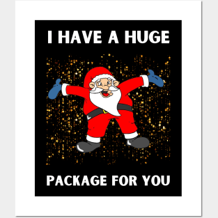 I Have A Huge Package For You Christmas Posters and Art